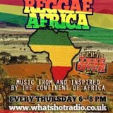 The Reggae Take Over Show on What's Hot Radio - Reggae Africa Special