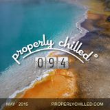 Properly Chilled Podcast #94: May 2015