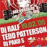 Tedd Patterson ,Dj Ralf @ Disco Metropolis " San Valentine 's Day " 19-02-2005