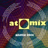 aTOMix 2014-03 March Mix