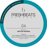 FRESHBEATS PODCAST 04 - Mixed by Hector Moran @ Weekend Beach Club, Nicaragua / Apr 2014