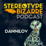 DANNILOV @ Stereotype Bizzare #2 POCAST | 24 Dec. 2104