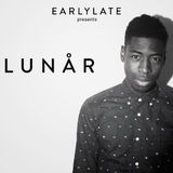 EarlyLate Radio Show #33 (LUNÅR & ASKY)