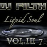DJ FILTH - LIQUID SOUL SOUL VOL.III 7-13