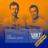 Cosmic Gate at Clandestin pres. Full On Ibiza - July 2014 - Space Ibiza Radio Show #15