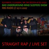 Funkyk & DJ Illusion & Sir Decsta of DEUDA @ BAD UNDERGROUND MINDSLEEPERS Radioshow RBS / 7.11.2007
