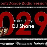 Born2Dance Radio Sessions vol.029 - mixed by DJ Shone (SCG)