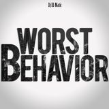 Dj Ill-Matic - Worst Behavior