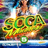 DJ Rusty G - Soca Madness 5