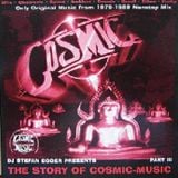 Story of Cosmic part.3 - Dj Stefan Egger