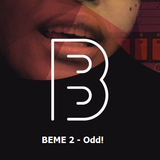 BEME2 - Odd!