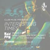 Interesting Times: Version.14 - Pablo Hassan Live at The Viper Room for Muse96