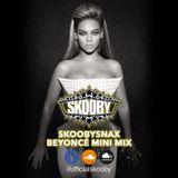 Skooby Snax - Beyoncé Mini Mix