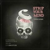 Strip Your Mind episode 004 ( Dj Jimmy Strip )