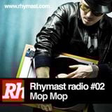 RhymastRadio #02 - MopMop