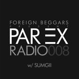 Foreign Beggars Present Par Excellence Radio Episode 8 w/ Sumgii
