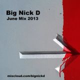 Big Nick D. June mix 2013