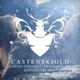 Castenskiold Mix Vol. 5 - Nov 2014 Mixed By DJ Kennan Fyrsten