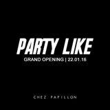 PARTY LIKE...