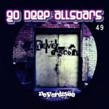 Go Deep 49 - NEVERDISCO vs THE GREEK - WEEK 49 - 2015 - Mixed Live - STEREO OUTPUT RECORDINGS