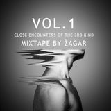 Close Encounters of the 3rd Kind Vol.1 - Mixtape by ZAGAR