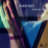 Addicted podcast episode 6
