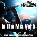 DJ Jay Hayden - In The Mix Vol 5