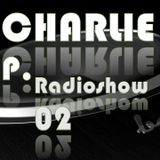 Charlie P. Presents Radioshow pt.2