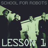 School for Robots Lesson 1