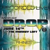 Recorded LIVE @ Innerflight Music 'DROP' _ Monkey Loft |Seattle : 06.14.14 - mixed by Rhines