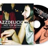 JAZZDELICIOUS -Jazz for Woman- by DJ MUSICA