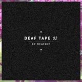 Deaf Tape #02