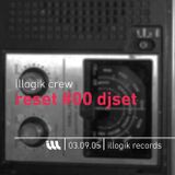Illogik Reset #0 djset - 030905