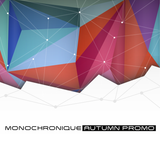 Monochronique - Autumn Promo 2014