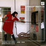 Literary Friction (Corpses With Caitlin Doughty) - 21st April 2015