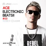 ACE Electronic Beats #03 Mastered by LANDR