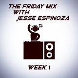 The Friday Mix - Week 1