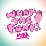 What The Funk!