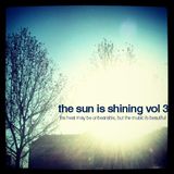 The Sun Is Shining vol 3