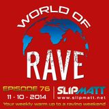 Slipmatt - World Of Rave #76