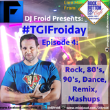 #TGIFroiday (Episode 4)
