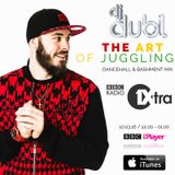 The Art Of Juggling: Dancehall & Bashment Mix (1Xtra) by @DJDUBL