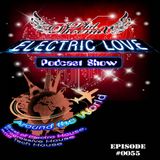Electric Love - Around the World (Podcast Show) Episode #0055