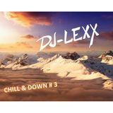 CHILL & DOWN # 3