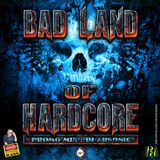 BAD LAND OF HARDCORE - Promo-mix HARD FUCKING CHRISTMAS by ARSONIC 24.I2.2oI3