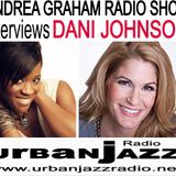 Andrea Graham Radio Show Interviews Dani Johnson Live
