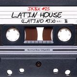 JKBX #25B - Latin House (Latino Mix)