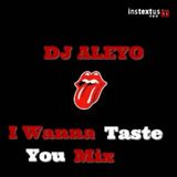 I WANNA TASTE U