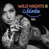 WILD NIGHTS II - MORFOU MIX