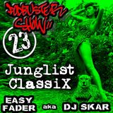 DJ SKAR podbuster show 23 - junglist classix